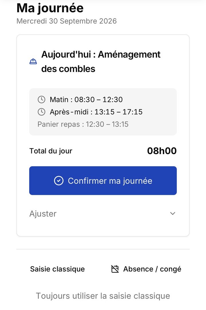 Écran Ma journée sur téléphone : chantier du jour, horaires du matin et de l'après-midi, total de 8 h, bouton Confirmer ma journée